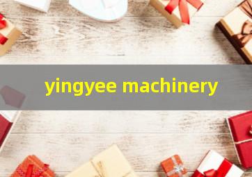 yingyee machinery